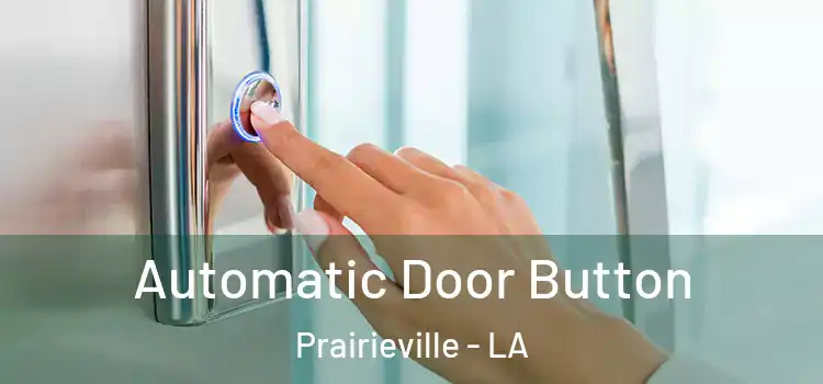  Automatic Door Button Prairieville - LA