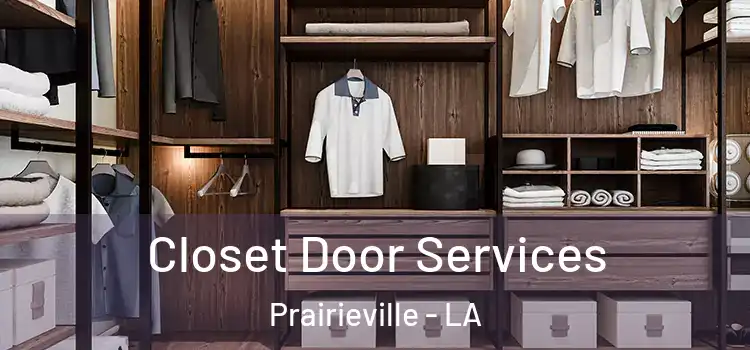  Closet Door Services Prairieville - LA
