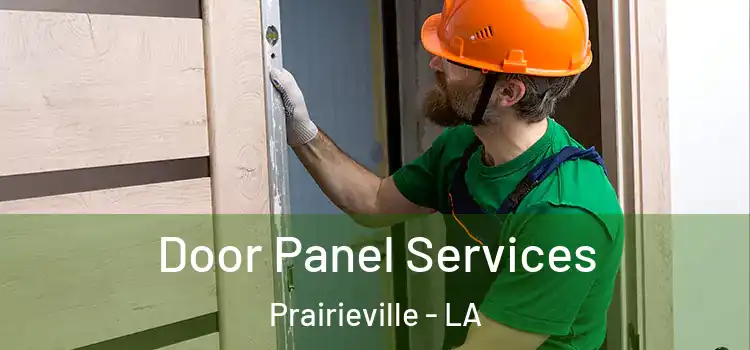 Door Panel Services Prairieville - LA
