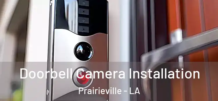  Doorbell Camera Installation Prairieville - LA