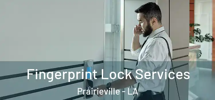  Fingerprint Lock Services Prairieville - LA