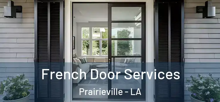 French Door Services Prairieville - LA