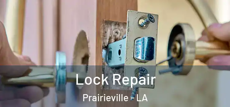  Lock Repair Prairieville - LA
