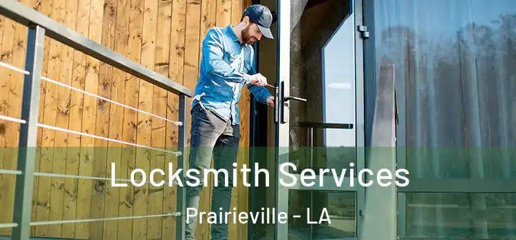  Locksmith Services Prairieville - LA