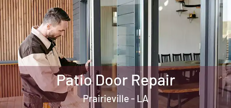  Patio Door Repair Prairieville - LA