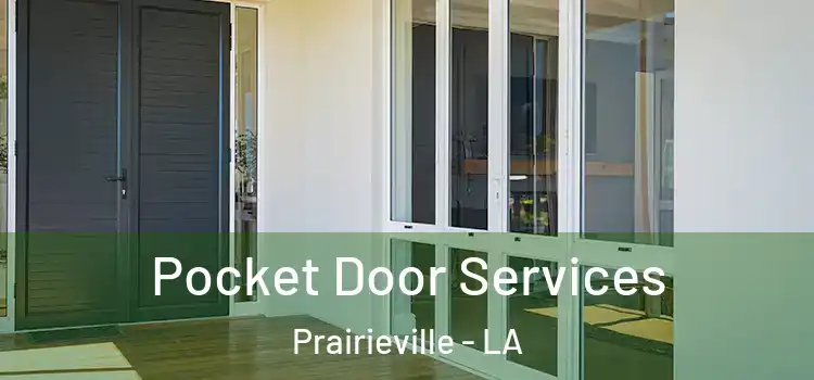 Pocket Door Services Prairieville - LA