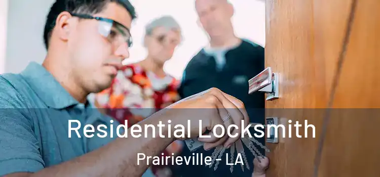  Residential Locksmith Prairieville - LA